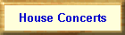 House Concerts
