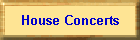 House Concerts